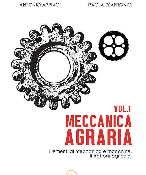 Meccanica Agraria Vol.1 Arrivo – D’Antonio