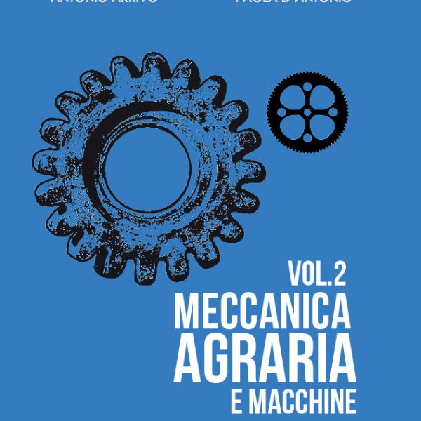 Meccanica agraria Vol. 2 Antonio Arrivo-Paola D'Antonio